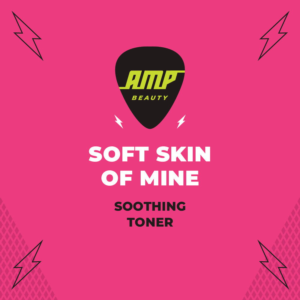 Soft Skin of Mine - Toner